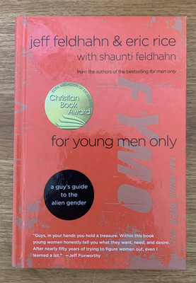 For young men only by Jeff Feldhahn and Eric Rice  isbn 9781601420206