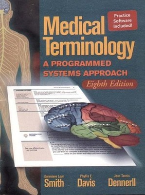 Medical Terminology : A Programmed Systems Approach Spiral