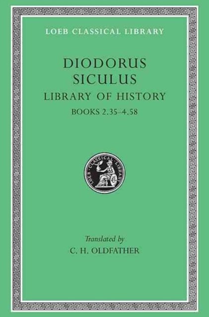 Library of History, Volume II by Diodorus Siculus (Hardback Book)