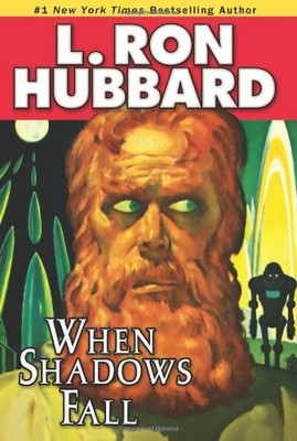When Shadows Fall By L. Ron Hubbard - New Copy - 9781592122837