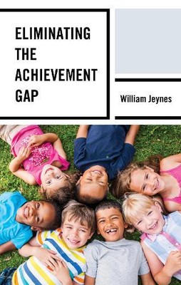William Jeynes Eliminating the Achievement Gap (Hardback) (UK IMPORT)