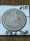 1876 S Trade Silver Dollar Scarce