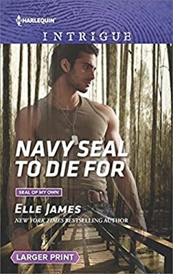 Navy SEAL to Die For Mass Market Paperbound Elle James