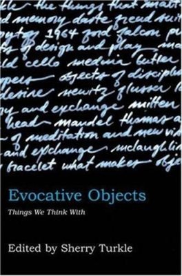 Evocative Objects : Things We Think With Hardcover