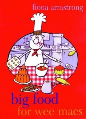 Big Food for Wee Macs,Fiona Armstrong