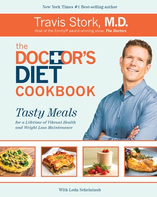 The Doctor's Diet Cookbook: Tasty Meals for a Lifetime of Vibrant Health and...
