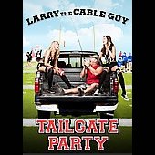 Larry the Cable Guy: Tailgate Party (DVD, 2010)