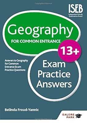 Geography for Common Entrance 13+ Exam Practice Answers, Froud-Yannic, Belinda, 