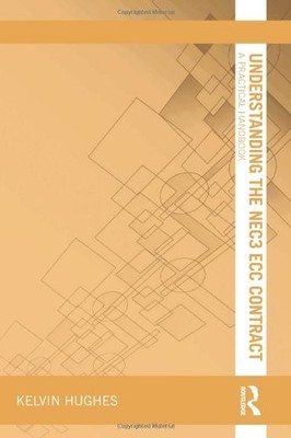 Understanding the NEC3 ECC Contract: A Practical Handbook (Under