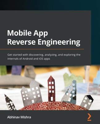Abhinav Mishra | Mobile App Reverse Engineering | Taschenbuch | Englisch (2022)