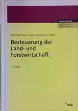 Besteuerung der Land- und Forstwirtschaft. Altehoefer, Klaus, Karl-Heinz Bauer D