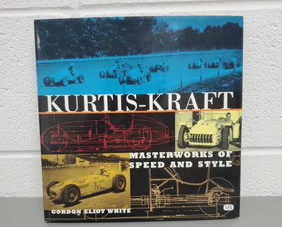 2001 Kurtis-Kraft Masterworks of Speed and Style Book By Gordon Eliot White
