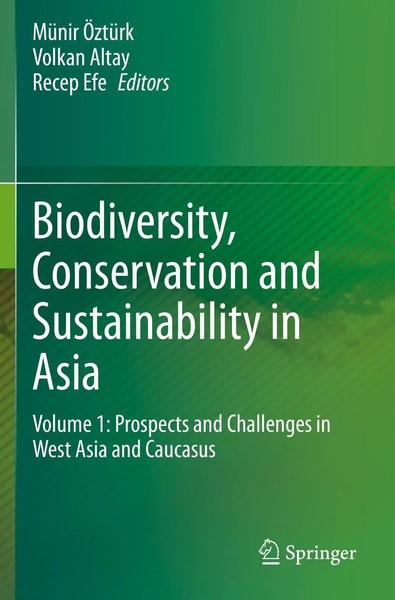 MüNir ÖZtüRk (U. A.) | Biodiversity, Conservation And Sustainability In Asia-image
