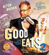 Good Eats 2: The Middle Years by Brown, Alton