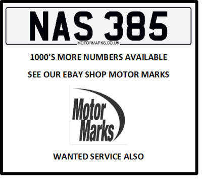 NAS 385 CHERISHED NUMBER PLATE NASEBY NAS NASEEM NASEER NASLER NASIF NAS 385 NAS