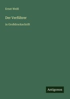 Ernst Weiß | Der VerfüHrer | Taschenbuch | Deutsch (2025) | In GroßDruckschrift