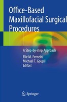 Office-Based Maxillofacial Surgical Procedures Elie M. Ferneini
