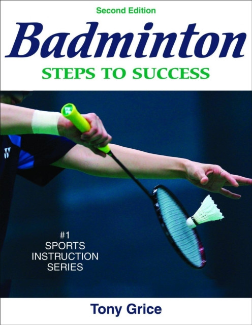 Badminton Steps to Success by Tony Grice (Paperback Book)