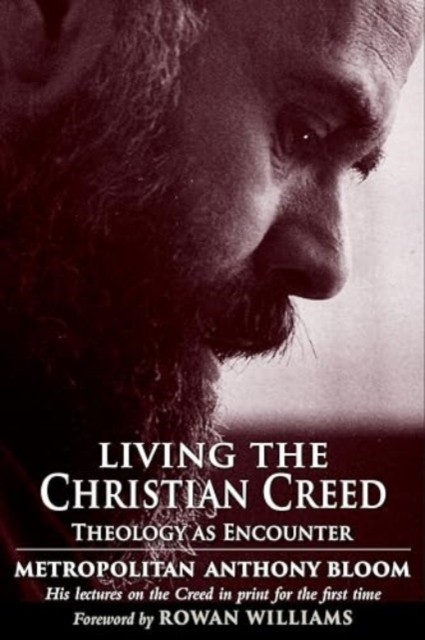 Living the Christian Creed by Metropolitan Anthony of Sourozh - - Image 6