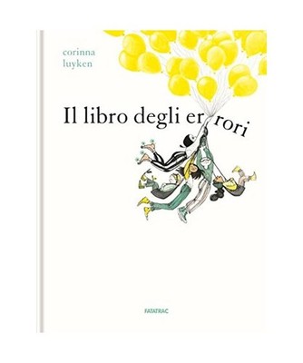 Il libro degli errori. Ediz. a colori [Grandi albi], Luyken, Corinna