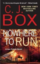 Nowhere to Run (A Joe Pickett Novel) by C. J. Box