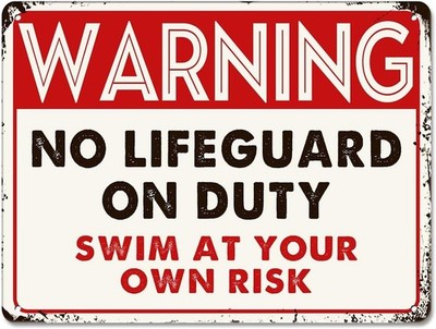 Tin Metal Signs Home Décor No Lifeguard on Duty Swim at Your Own Risk Warning Po