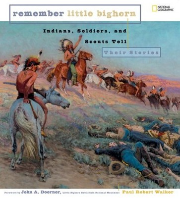 Remember Little Bighorn Direct Mail Edition : Indians, Soldiers,