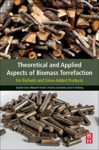 Theoretical and Applied Aspects of Biomass Torrefaction - 9780128094839