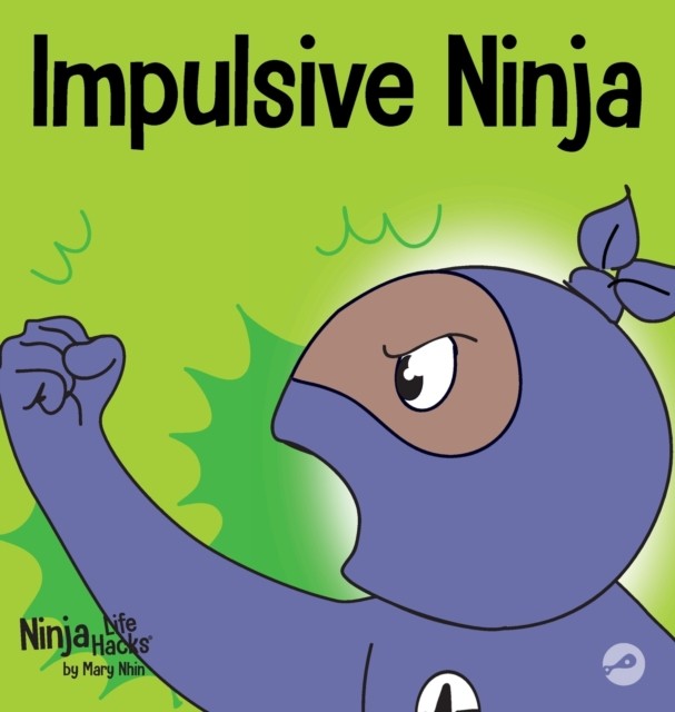 Impulsive Ninja by Mary Nhin (Hardback Book)
