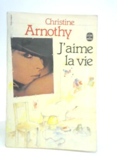 J'aime la Vie (Christine Arnothy - 1976) (ID:61148) - Picture 1 of 2
