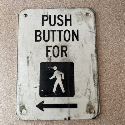 VTG Pedestrian Metal Sign Cross Street Push Button Walk Signal Lot E | eBay