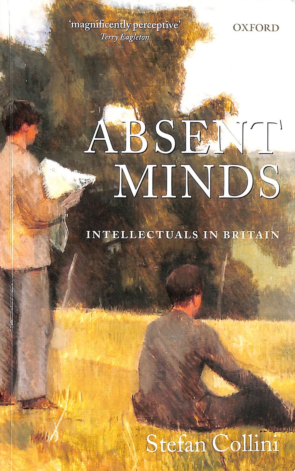 Absent Minds: Intellectuals in Britain by Collini, Stefan