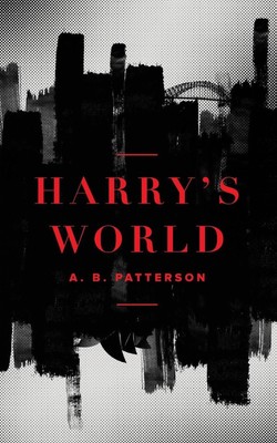 Harry's World by A.B. Patterson (English) Paperback Book