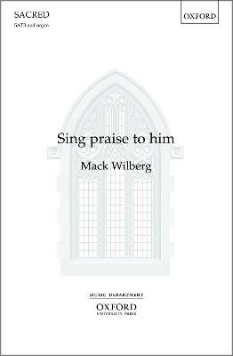 Sing praise to him, ,