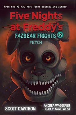 Five Nights At Freddy�S: Fazbear Frights #2: Fetch -  NEW Scott Cawthon 2021