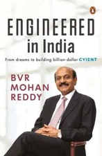 Engineered in India: From Dreams to Billion-Dollar Cyient by Mohan B.V.R. Reddy