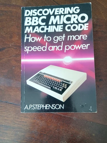 Discovering BBC Micro Machine Code Book Manual Acorn 6502 A.P. Stephenson