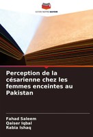 Fahad Saleem (U. A.) | Perception De La CéSarienne Chez Les Femmes Enceintes...