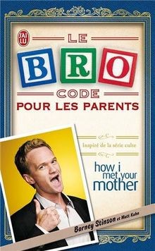 Le Bro Code pour les parents von Stinson, Barney,... | Buch | Zustand akzeptabel