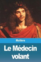 Le MéDecin Volant MolièRe Taschenbuch FranzöSisch 2023 Prodinnova