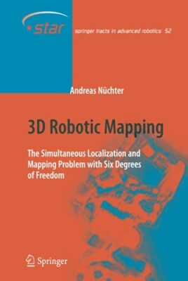 3D ROBOTIC MAPPING: THE SIMULTANEOUS LOCALIZATION AND MAPPING - HARDCOVER (2009)