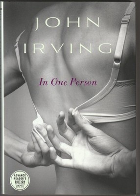 John Irving / In One Person Advance Reader's Edition 1st Edition 2012