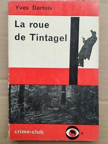Yves Dartois - Die Radlager Tintagel - Crime Club Nr.