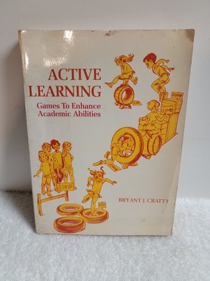 Active Learning : Games to Enhance Academic Abilities Bryant J. C