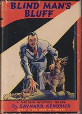 Blind Man's Bluff: A Duncan Maclain Mystery By Kendrick, Baynard. 1946
