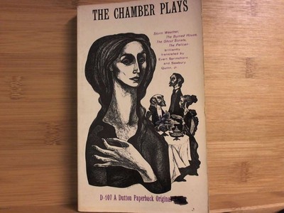 The Chamber Plays: Storm Weather; The Burned House; the Ghost Sonata; The Pelica