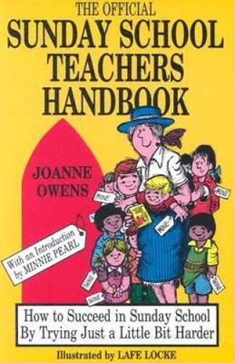 The Official Sunday School Teachers Handbook: How to Succeed in Sunday Sc - GOOD