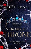 Aisha Urooj | Trouble Throne | Taschenbuch | Englisch (2025) | Aisha Urooj