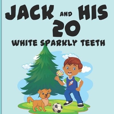 Jack and His 20 Sparkly Teeth, Komunda, Rita  Liz