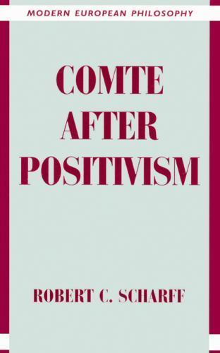 Comte after Positivism Scharff Hardback Cambridge University Press 9780521474887